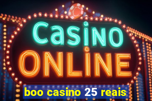 boo casino 25 reais